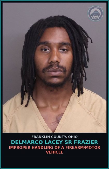 CCW arrest card for Delmarco Lacey Sr Frazier in Franklin County: IMPROPER HANDLING OF A FIREARM/MOTOR VEHICLE