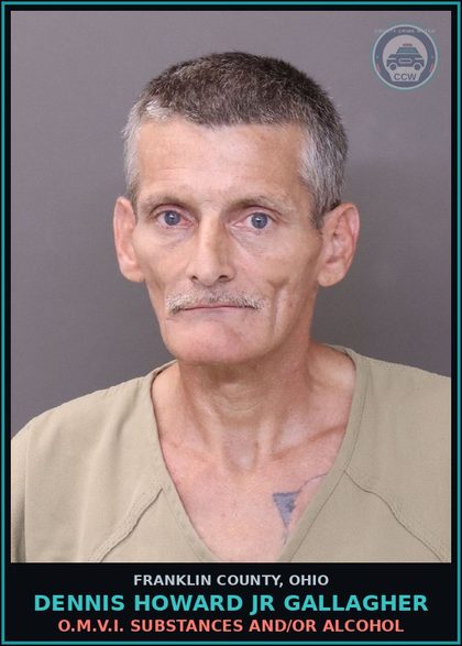 CCW arrest card for Dennis Howard Jr Gallagher in Franklin County: O.M.V.I. DRUGS AND/OR ALCOHOL
