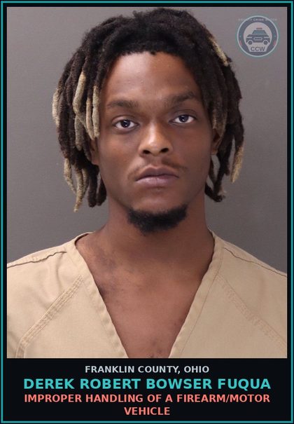 CCW arrest card for Derek Robert Bowser Fuqua in Franklin County: IMPROPER HANDLING OF A FIREARM/MOTOR VEHICLE