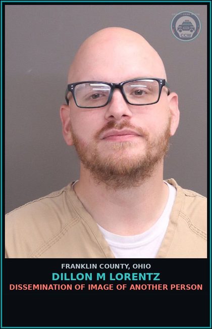 CCW arrest card for Dillon M Lorentz in Franklin County: DISSEMINATION OF IMAGE OF ANOTHER PERSON
