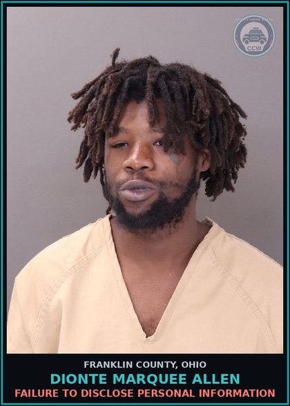 CCW arrest card for Dionte Marquee Allen in Franklin County: FAILURE TO DISCLOSE PERSONAL INFORMATION
