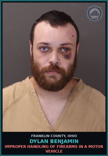 CCW arrest card for Dylan Benjamin in Franklin County: IMPROPER HANDLING OF FIREARMS IN A MOTOR VEHICLE
