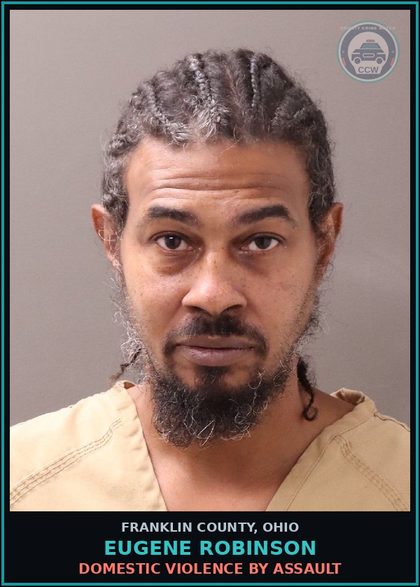 CCW arrest card for Eugene Robinson in Franklin County: STRANGULATION OF FAMILY, OR PREGNANT VICTIM