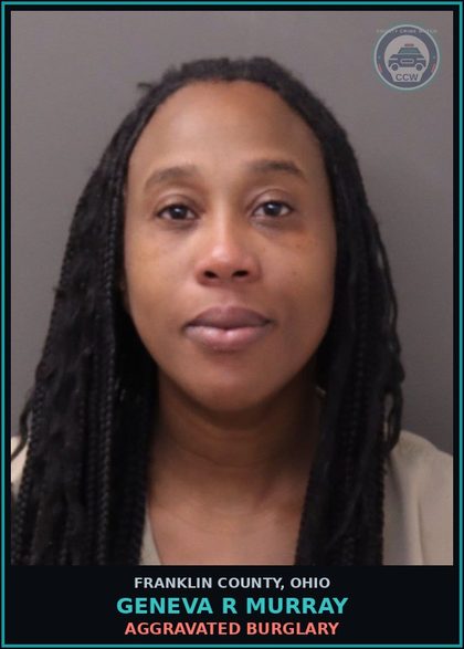 CCW arrest card for Geneva R Murray in Franklin County: AGGRAVATED BURGLARY