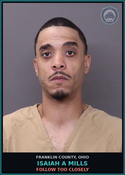 CCW arrest card for Isaiah A Mills in Franklin County: FOLLOW TOO CLOSELY