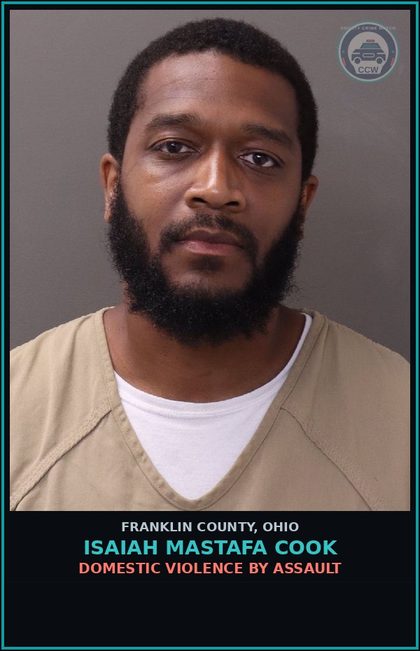 CCW arrest card for Isaiah Mastafa Cook in Franklin County: STRANGULATION OF FAMILY, OR PREGNANT VICTIM