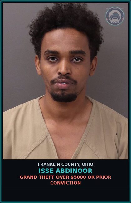 CCW arrest card for Isse Abdinoor in Franklin County: AGGRAVATED THEFT-$100,000 OR MORE