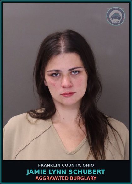CCW arrest card for Jamie Lynn Schubert in Franklin County: AGGRAVATED BURGLARY