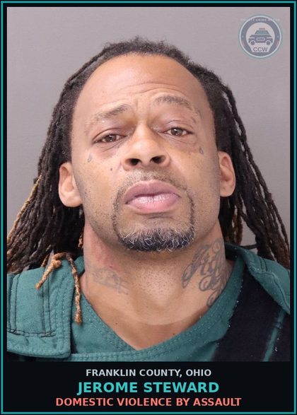 CCW arrest card for Jerome Steward in Franklin County: DOMESTIC VIOLENCE BY ASSAULT