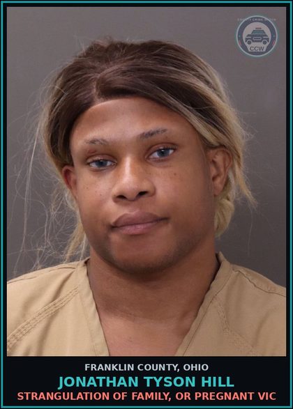 CCW arrest card for Jonathan Tyson Hill in Franklin County: STRANGULATION OF FAMILY, OR PREGNANT VICTIM