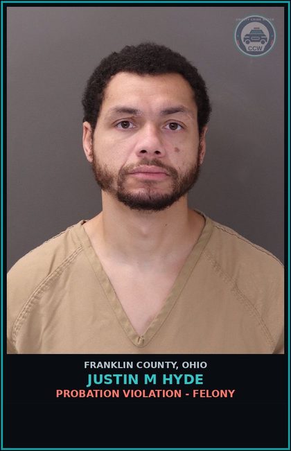 CCW arrest card for Justin M Hyde in Franklin County: PROBATION VIOLATION - FELONY