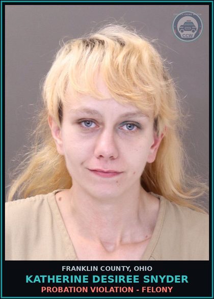 CCW arrest card for Katherine Desiree Snyder in Franklin County: PROBATION VIOLATION - FELONY