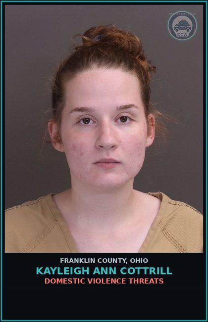 CCW arrest card for Kayleigh Ann Cottrill in Franklin County: DOMESTIC VIOLENCE THREATS