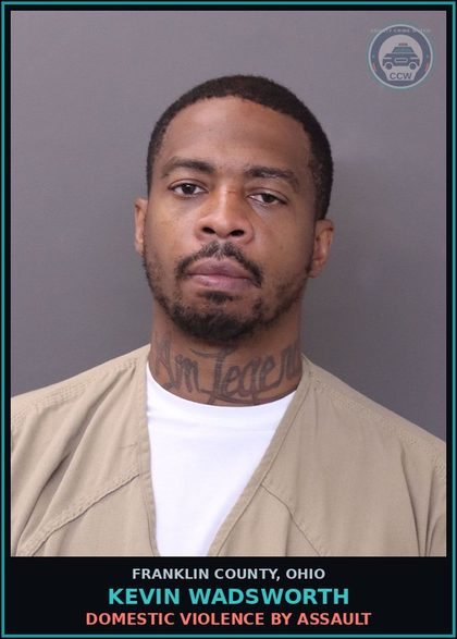 CCW arrest card for Kevin Wadsworth in Franklin County: DOMESTIC VIOLENCE BY ASSAULT