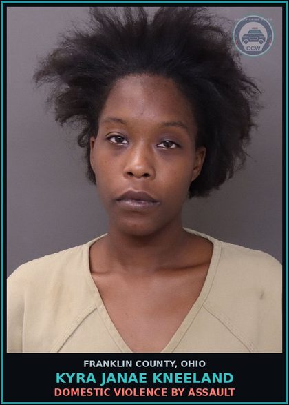 CCW arrest card for Kyra Janae Kneeland in Franklin County: DOMESTIC VIOLENCE BY ASSAULT
