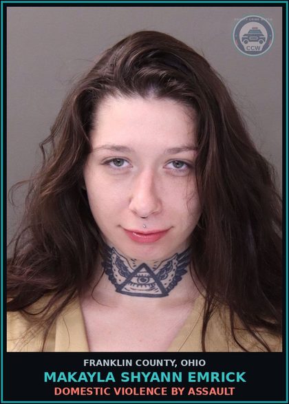 CCW arrest card for Makayla Shyann Emrick in Franklin County: DOMESTIC VIOLENCE BY ASSAULT