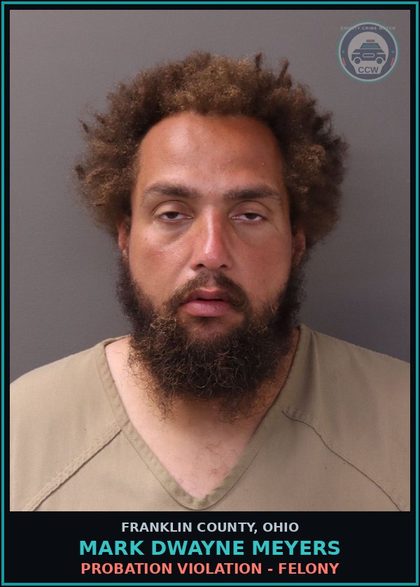 CCW arrest card for Mark Dwayne Meyers in Franklin County: PROBATION VIOLATION - FELONY