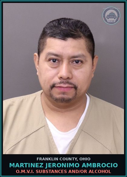 CCW arrest card for Martinez Jeronimo Ambrocio in Franklin County: O.M.V.I. DRUGS AND/OR ALCOHOL