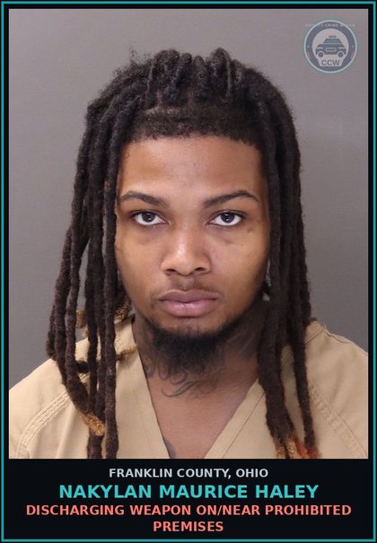 CCW arrest card for Nakylan Maurice Haley in Franklin County: DISCHARGING WEAPON ON/NEAR PROHIBITED PREMISES
