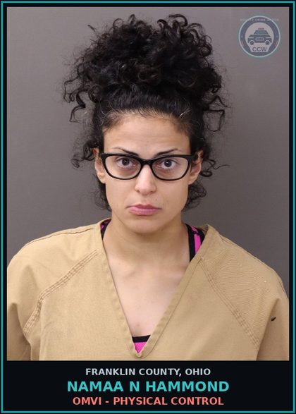 CCW arrest card for Namaa N Hammond in Franklin County: OMVI - PHYSICAL CONTROL