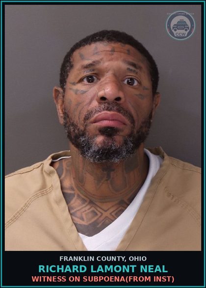 CCW arrest card for Richard Lamont Neal in Franklin County: WITNESS ON SUBPOENA(FROM INST)