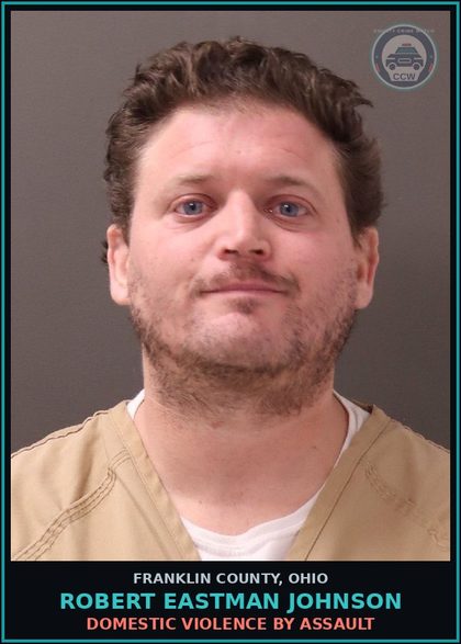 CCW arrest card for Robert Eastman Johnson in Franklin County: DOMESTIC VIOLENCE BY ASSAULT