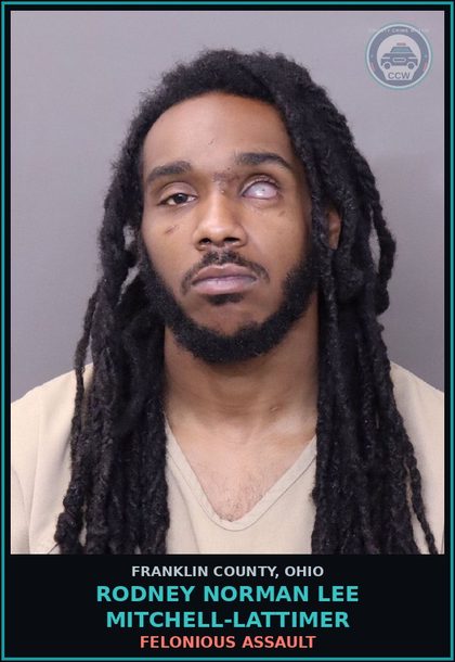 CCW arrest card for Rodney Norman Lee Mitchell-Lattimer in Franklin County: FELONIOUS ASSAULT