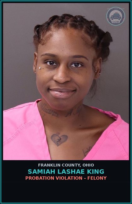 CCW arrest card for Samiah Lashae King in Franklin County: PROBATION VIOLATION - FELONY
