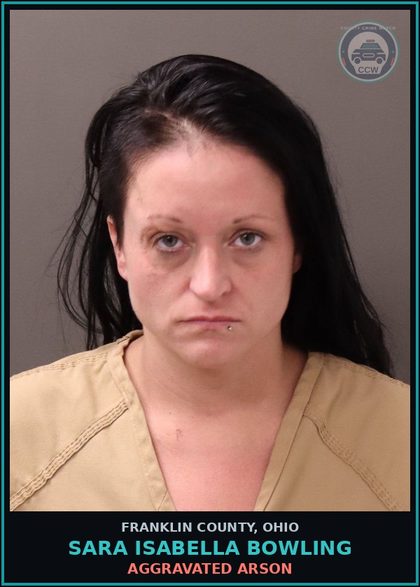 CCW arrest card for Sara Isabella Bowling in Franklin County: AGGRAVATED ARSON
