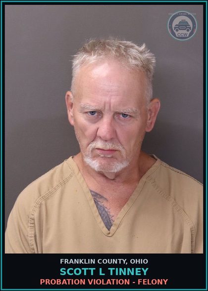 CCW arrest card for Scott L Tinney in Franklin County: PROBATION VIOLATION - FELONY