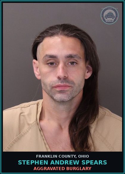 CCW arrest card for Stephen Andrew Spears in Franklin County: AGGRAVATED BURGLARY