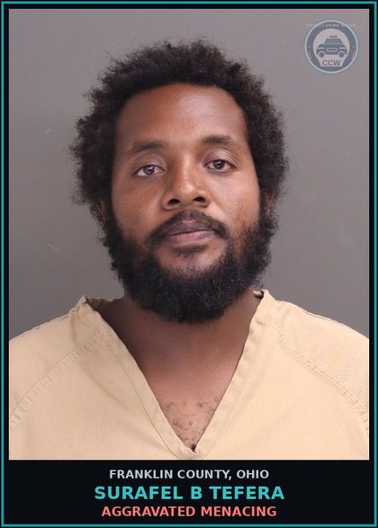 CCW arrest card for Surafel B Tefera in Franklin County: AGGRAVATED MENACING