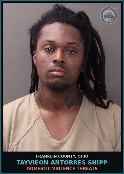 CCW arrest card for Tayvieon Antorres Shipp in Franklin County: DOMESTIC VIOLENCE THREATS