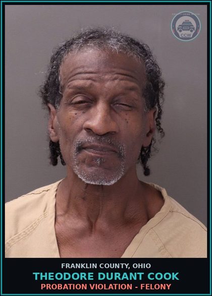 CCW arrest card for Theodore Durant Cook in Franklin County: PROBATION VIOLATION - FELONY