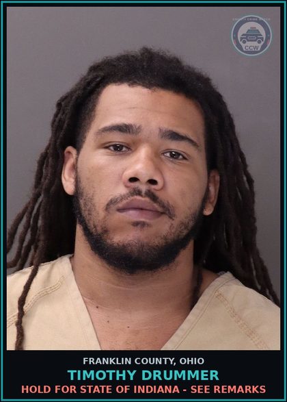 CCW arrest card for Timothy Drummer in Franklin County: HOLD FOR STATE OF INDIANA - SEE REMARKS