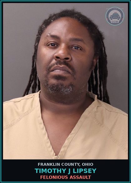 CCW arrest card for Timothy J Lipsey in Franklin County: FELONIOUS ASSAULT