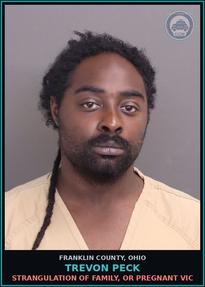 CCW arrest card for Trevon Peck in Franklin County: STRANGULATION OF FAMILY, OR PREGNANT VICTIM