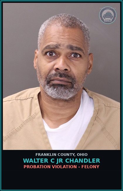 CCW arrest card for Walter C Jr Chandler in Franklin County: PROBATION VIOLATION - FELONY
