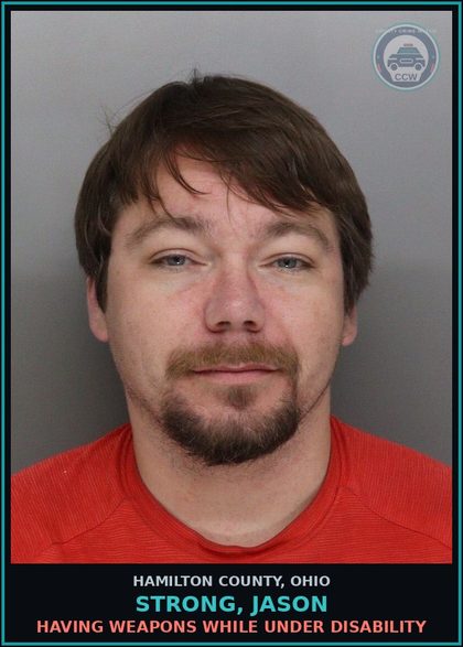 CCW arrest card for Strong, Jason in Hamilton County: HAVING WEAPONS WHILE UNDER DISABILITY