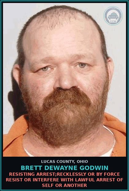 CCW arrest card for Brett Dewayne Godwin in Lucas County: Resisting Arrest;Recklessly Or By Force Resist Or Interfere With Lawful Arrest Of Self Or Another