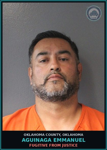 CCW arrest card for Aguinaga Emmanuel in Oklahoma County: FUGITIVE FROM JUSTICE