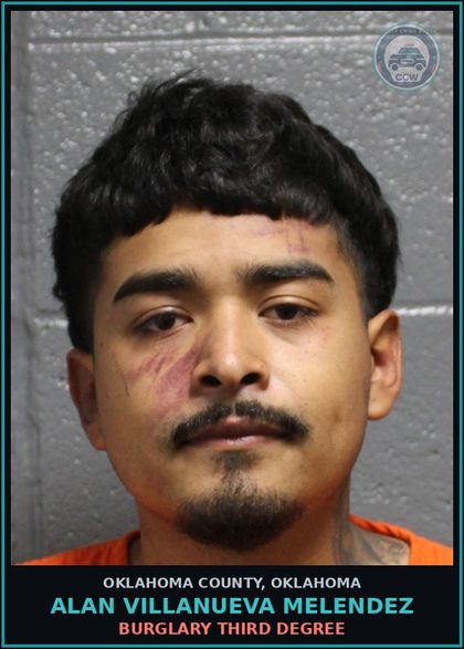 CCW arrest card for Alan Villanueva Melendez in Oklahoma County: BURGLARY THIRD DEGREE