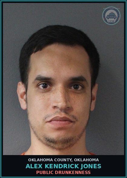 CCW arrest card for Alex Kendrick Jones in Oklahoma County: PUBLIC DRUNKENNESS