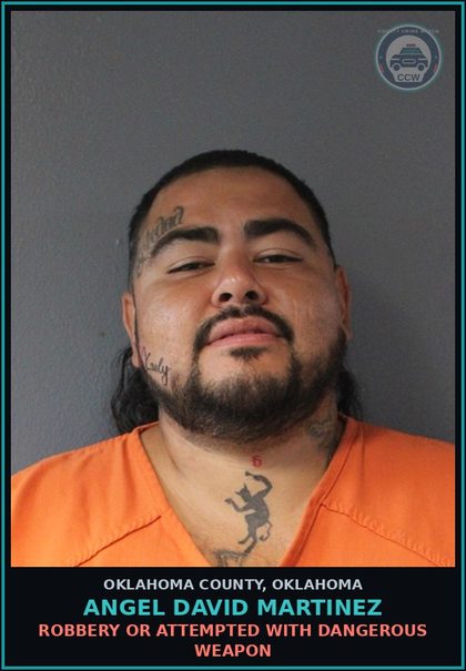CCW arrest card for Angel David Martinez in Oklahoma County: CARRY OR POSSESS FIREARM BY CONVICTED FELON