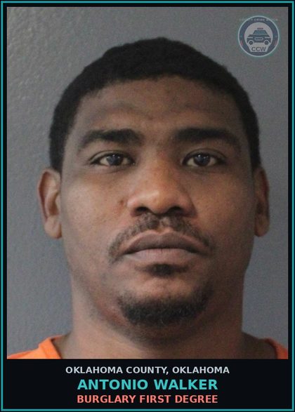 CCW arrest card for Antonio Walker in Oklahoma County: BURGLARY FIRST DEGREE