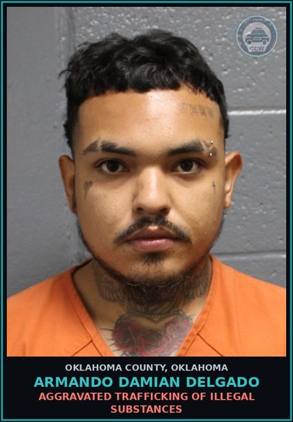 CCW arrest card for Armando Damian Delgado in Oklahoma County: MAINTAIN PLACE FOR KEEPING OR SELLING contr substance