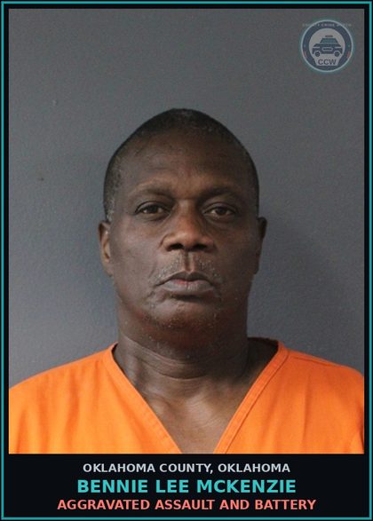 CCW arrest card for Bennie Lee Mckenzie in Oklahoma County: AGGRAVATED ASSAULT AND BATTERY