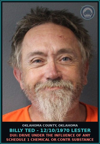 CCW arrest card for Billy Ted - 12/10/1970 Lester in Oklahoma County: DUI: DRIVE UNDER THE INFLUENCE OF ANY SCHEDULE 1 CHEMICAL OR contr substance