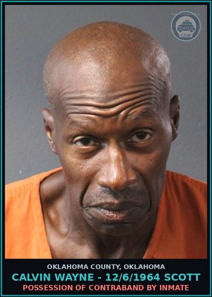 CCW arrest card for Calvin Wayne - 12/6/1964 Scott in Oklahoma County: POSSESSION OF CONTRABAND BY INMATE
