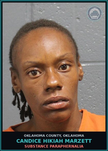 CCW arrest card for Candice Hikiah Marzett in Oklahoma County: DRUG PARAPHERNALIA